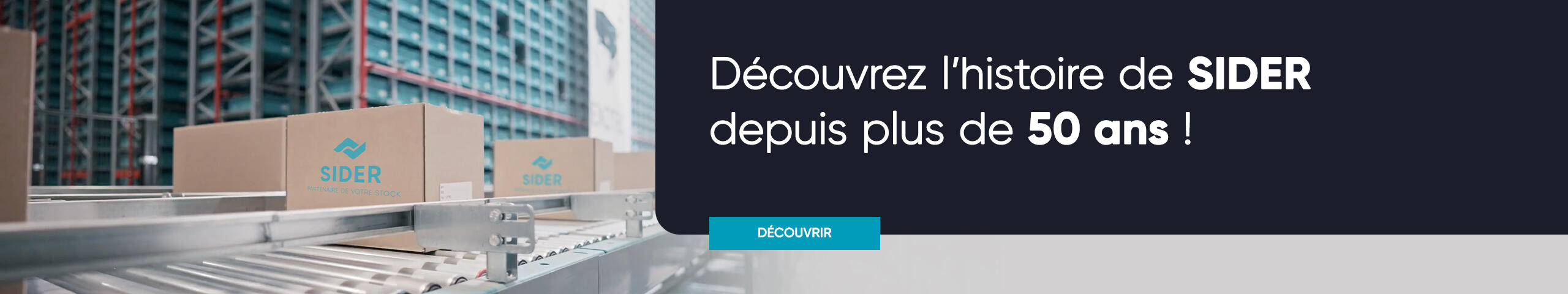 Découvrez l'histoire de SIDER !
